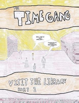 The Time Gang Visit The Library PART 2 - Drew Alot - cover