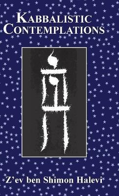 Kabbalistic Contemplations - Z'Ev Ben Shimon Halevi - cover