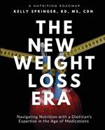 The New Weight Loss Era: Navigating Nutrition with a Dietitian's Expertise in the Age of Medications
