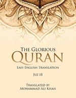 The Glorious Quran: Easy English Translation Juz 18