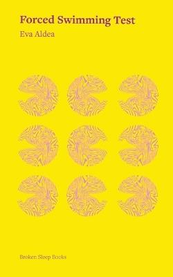 Forced Swimming Test: Essays on family, mental health, neurodivergence and medication - Eva Aldea - cover