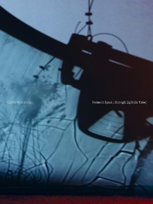 Cerith Wyn Evans: Forms in Space...through Light (in Time) - cover