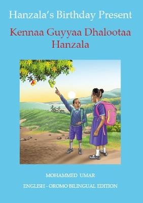 Hanzala's Birthday Present: English - Oromo Bilingual Edition - Mohammed Umar - cover