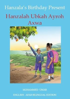 Hanzala's Birthday Present: English - Afar Bilingual Edition - Mohammed Umar - cover