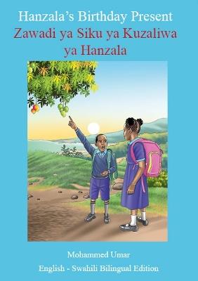Hanzala's Birthday Present: English-Swahili Bilingual Edition - Mohammed Umar - cover