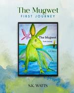 The Mugwet: First Journey