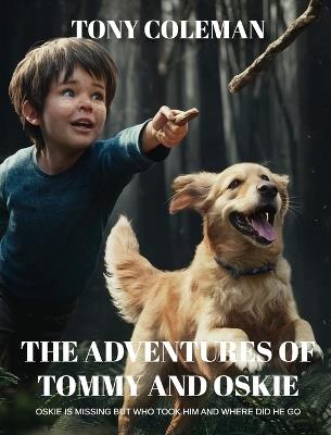 The Adventures of "Tommy and Oskie - Tony Coleman - cover