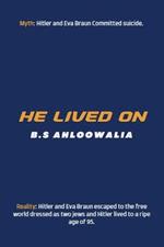 He Lived On