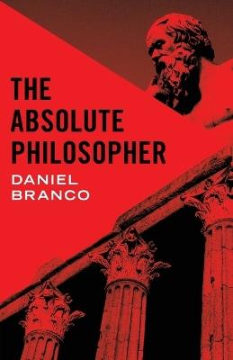 The Absolute Philosopher - Daniel Branco - cover