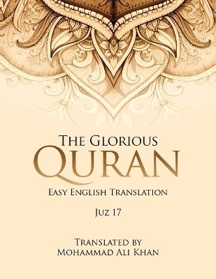 The Glorious Quran: Easy English Translation Juz 17 - Mohammad Ali Khan - cover