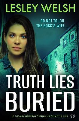 Truth Lies Buried - Lesley Welsh - cover
