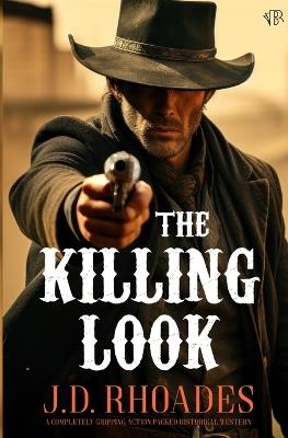 The Killing Look - J D Rhoades - cover
