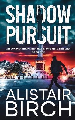 Shadow Pursuit - Alistair Birch - cover