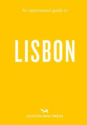 An Opinionated Guide to Lisbon - Hoxton Mini Press - cover