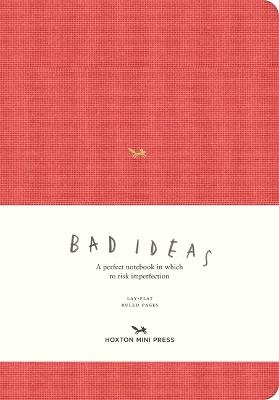 A Notebook for Bad Ideas (Large / Red / Lined): A Perfect Notebook in Which to Risk Imperfection - cover