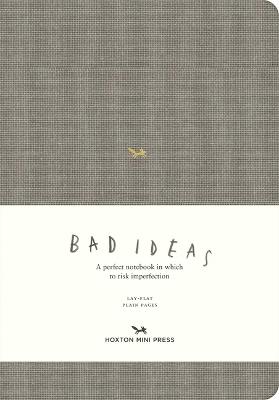 A Notebook for Bad Ideas (Large / Light Grey / Unlined): A Perfect Notebook in Which to Risk Imperfection - cover