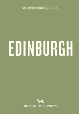 An Opinionated Guide to Edinburgh - Pippa Perriam - cover