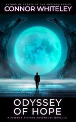 Odyssey Of Hope: A Science Fiction Adventure Novella