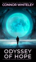 Odyssey Of Hope: A Science Fiction Adventure Novella