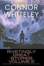 Rivetingly Great Stories Volume 2: 20 Science Fiction Mystery Short Stories