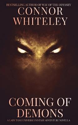 Coming of Demons: A Lady Tano Universe Fantasy Adventure Novella - Connor Whiteley - cover