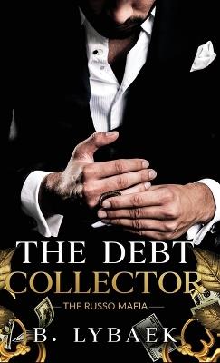 The Debt Collector - B. Lybaek - cover