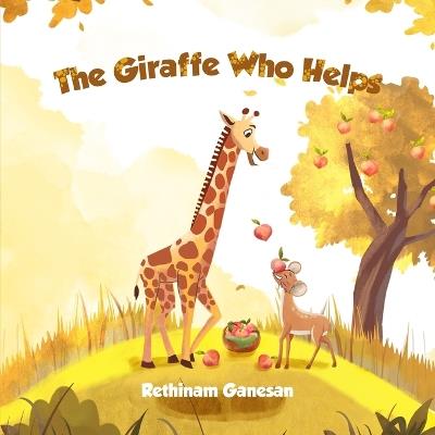 The Giraffe Who Helps - Rethinam Ganesan - cover