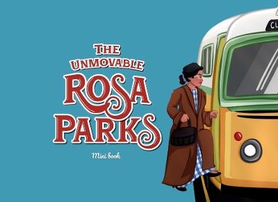 The Unmovable Rosa Parks: Mini book - Lucy Thuo - cover