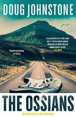 The Ossians: The gritty, darkly funny cult novel from one of Scotland's finest authors - Doug Johnstone - cover