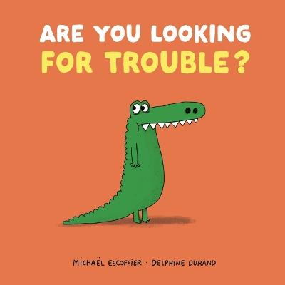 Are You Looking for Trouble? - Michaël Escoffier - cover