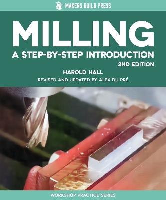 Milling: A Step-by-Step Introduction - Harold Hall - cover