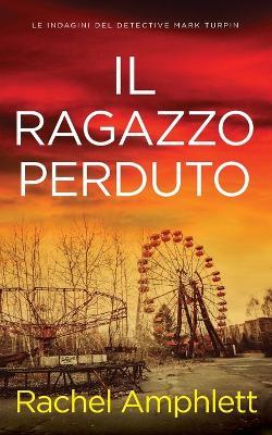 Il ragazzo perduto - Rachel Amphlett - cover