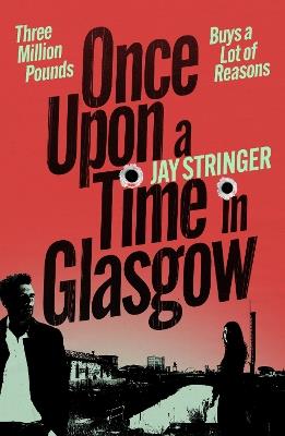 Once Upon a Time in Glasgow - Jay Stringer - cover