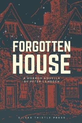 Forgotten House - Peter Lambden - cover
