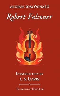 Robert Falconer: Standard Edition (Unabridged & Illustrated), Book 3 of the Scottish Novels - George MacDonald - cover