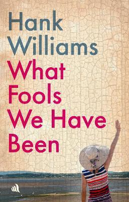 What Fools We Have Been - Hank Williams - cover