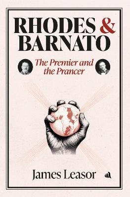 Rhodes & Barnato: The Premier and The Prancer - James Leasor - cover