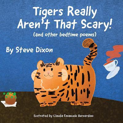 Tigers Really Aren't That Scary - Steve Dixon - cover