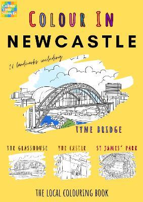 Newcastle Colouring Book (A4) - Colour Your Streets - cover