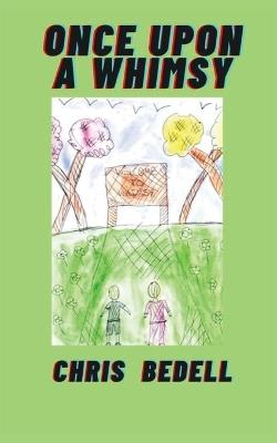 Once Upon A Whimsy - Chris Bedell - cover