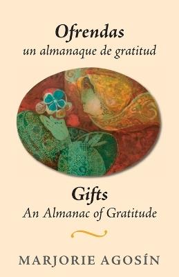 Gifts: An Almanac of Gratitude / Ofrendas: un almanaque de gratitud: An Almanac of Gratitude - Marjorie Agosin - cover