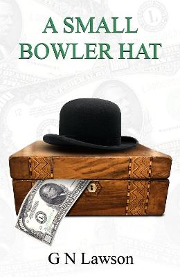 A Small Bowler Hat - GN Lawson - cover