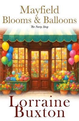 Mayfield Blooms & Balloons - Lorraine Buxton - cover