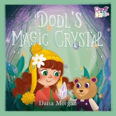 Dodl's Magic Crystal - Daisa Morgan - cover