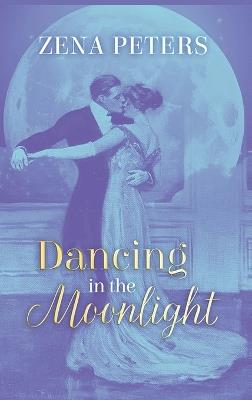 Dancing in the Moonlight - Zena Peters - cover