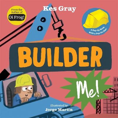 Builder Me! - Kes Gray - cover