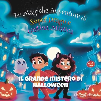 Il Grande Mistero di Halloween - Eleonora Micozzi - ebook