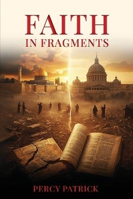 Faith in Fragments - Percy Patrick - cover