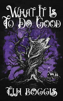 What It Is to Do Good - Thomas J H Boggis - cover