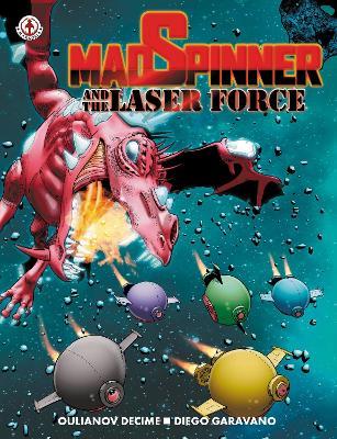 MadSpinner and the Laser Force - Oulianov Decime - cover